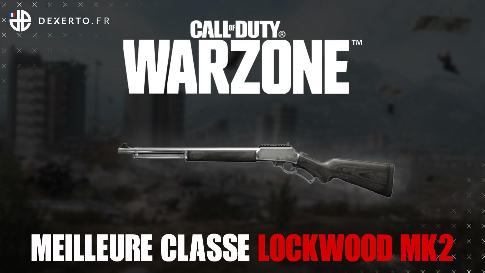 Warzone Lockwood Mk2 meilleure classe