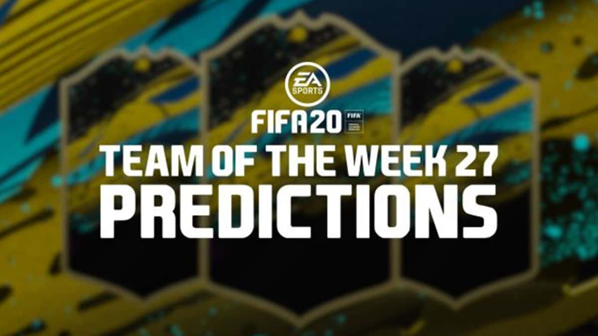 Prédictions de la TOTW 27 sur FIFA 20