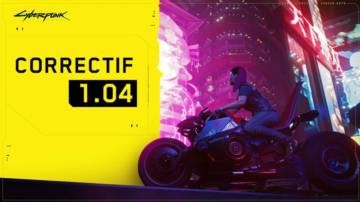 Patch note MAJ 1.04 Cyberpunk 2077