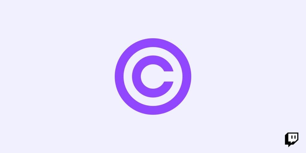 Le DMCA pose bien des problèmes sur Twitch